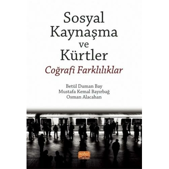 Sosyal Kaynaşma Ve Kürtler Betül Duman Bay