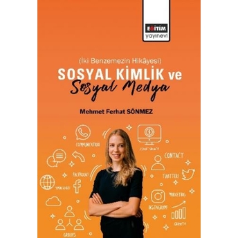 Sosyal Kimlik Ve Sosyal Medya Mehmet Ferhat Sözmez