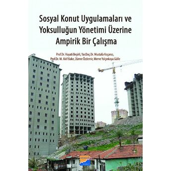 Sosyal Konut Uygulamaları Ve Yoksulluğun Yönetimi Üzerine Ampirik Bir Çalışma Hayati Beşirli