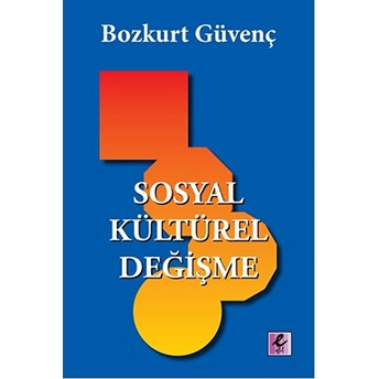 Sosyal Kültürel Değişme Bozkurt Güvenç