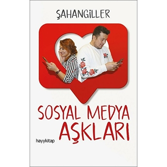 Sosyal Medya Aşkları Şahangiller