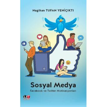 Sosyal Medya Facebook Ve Twitter Motivasyonları Nagihan Tufan Yeniçıktı