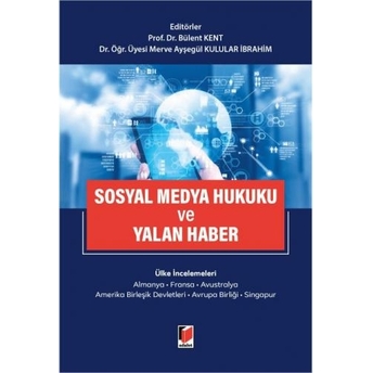 Sosyal Medya Hukuku Ve Yalan Haber Bülent Kent