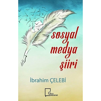 Sosyal Medya Şiiri - Ibrahim Çelebi