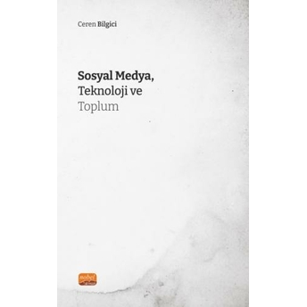 Sosyal Medya, Teknoloji Ve Toplum Ceren Bilgici