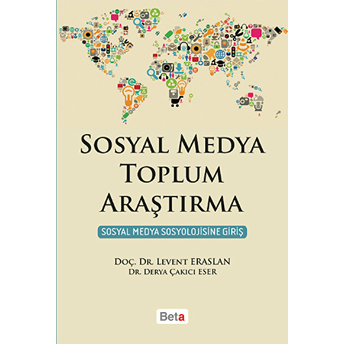 Sosyal Medya Toplum Araştırma Derya Çakıcı Eser