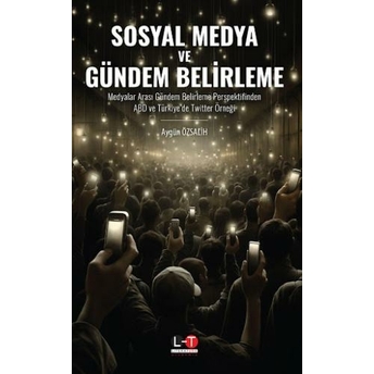 Sosyal Medya Ve Gündem Belirleme Aygün Özsalih