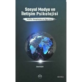 Sosyal Medya Ve Iletişim Psikolojisi Ekmel Geçer