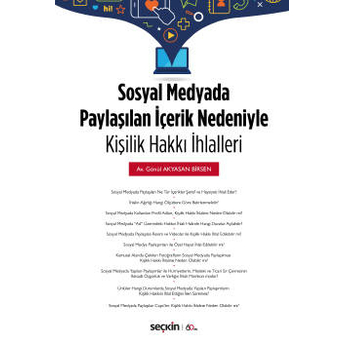 Sosyal Medyada Paylaşılan Içerik Nedeniyle Kişilik Hakkı Ihlalleri Gönül Akyasan Birsen