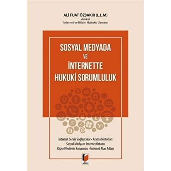 Sosyal Medyada Ve Internette Hukuki Sorumluluk Ali Fuat Özbakır