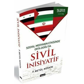 Sosyal Medyanın Etkisinde Orta Doğuda Sivil Insiyatif-F. Betül Keskin