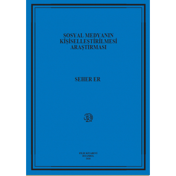 Sosyal Medyanın Kişiselleştirilmesi Araştırması Seher Er