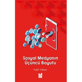 Sosyal Medyanın Üçüncü Boyutu Fatih Yılmaz