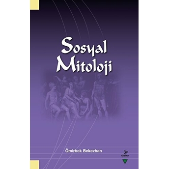 Sosyal Mitoloji Ömirbek Bekezhan