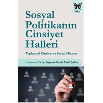 Sosyal Politikanın Cinsiyet Halleri Toplumsal Cinsiyet Ve Sosyal Hizmet Fatih Şahin