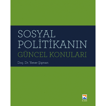 Sosyal Politikanın Güncel Konuları Yener Şişman