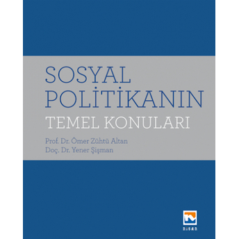 Sosyal Politikanın Temel Konuları Ömer Zühtü Altan