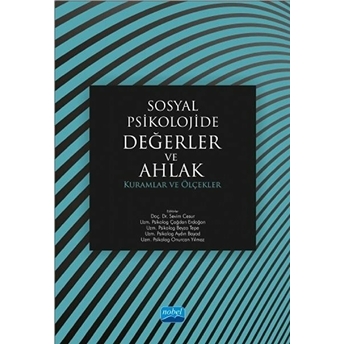 Sosyal Psikolojide Değerler Ve Ahlak: Kuramlar Ve Ölçekler