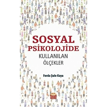 Sosyal Psikolojide Kullanilen Ölçekler - Ferda Şule Kaya