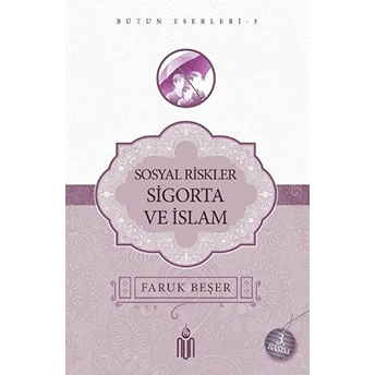 Sosyal Riskler Sigorta Ve Islam Faruk Beşer