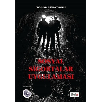 Sosyal Sigortalar Uygulaması Müjdat Şakar