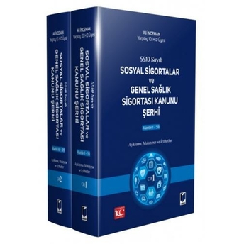 Sosyal Sigortalar Ve Genel Sağlık Sigortası Kanunu Şerhi (2 Cilt) Ali Inceman