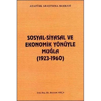 Sosyal-Siyasal Ve Ekonomik Yönüyle Muğla