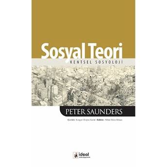 Sosyal Teori Kentsel Sosyoloji Peter Saunders