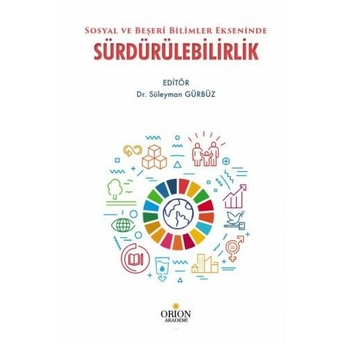 Sosyal Ve Beşeri Bilimler Ekseninde Sürdürülebilirlik Süleyman Gürbüz