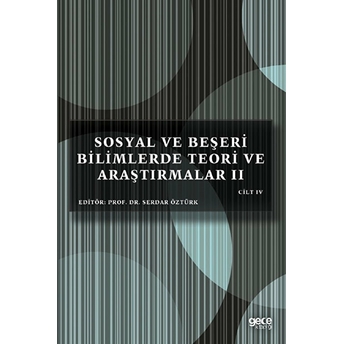 Sosyal Ve Beşeri Bilimlerde Teori Ve Araştırmalar 2 Cilt 4