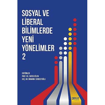 Sosyal Ve Liberal Bilimlerde Yeni Yönelimler 2 Ibrahim Serbestoğlu