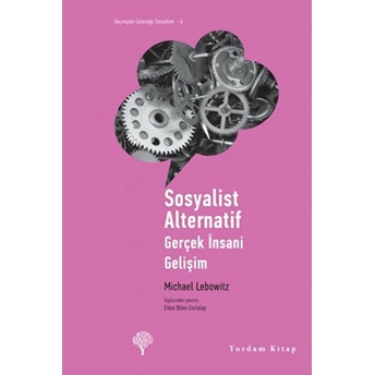 Sosyalist Alternatif - Gerçek Insani Gelişim Michael Lebowitz