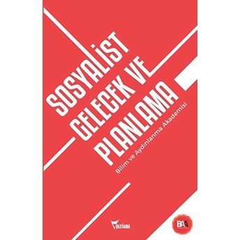 Sosyalist Gelecek Ve Planlama Erhan Nalçacı