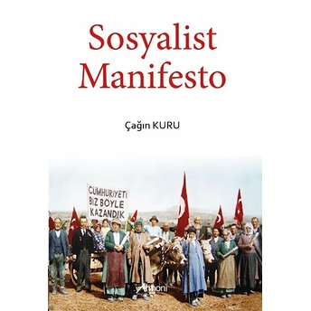 Sosyalist Manifesto - Çağın Kuru