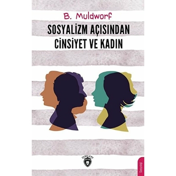 Sosyalizm Açısından Cinsiyet Ve Kadın B. Muldworf