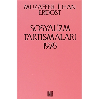 Sosyalizm Tartışmaları 1978 Muzaffer Ilhan Erdost