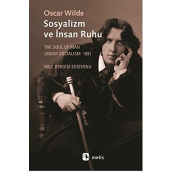 Sosyalizm Ve Insan Ruhu Oscar Wilde