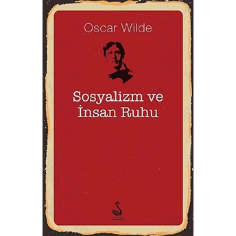 Sosyalizm Ve Insan Ruhu Oscar Wilde