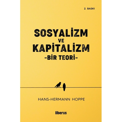 Sosyalizm Ve Kapitalizm: Bir Teori Hans-Hermann Hoppe