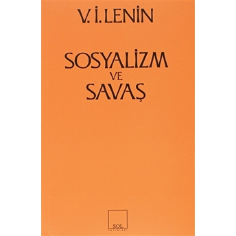 Sosyalizm Ve Savaş Vladimir Ilyiç Lenin