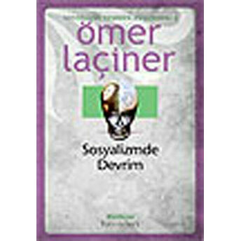 Sosyalizmde Devrim Sosyalizmi Yeniden Düşünmek 2 Ömer Laçiner