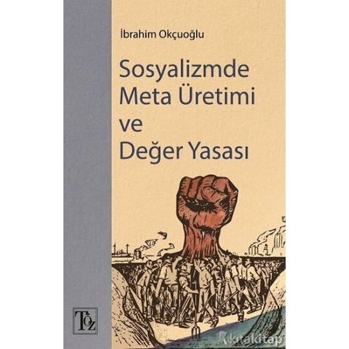 Sosyalizmde Meta Üretimi Ve Değer Yasası Ibrahim Okçuoğlu