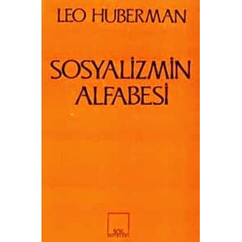 Sosyalizmin Alfabesi Leo Huberman