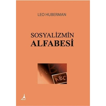 Sosyalizmin Alfabesi Leo Huberman