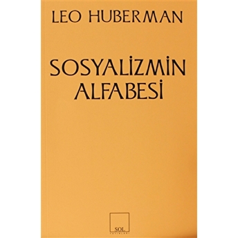 Sosyalizmin Alfabesi - Leo Huberman