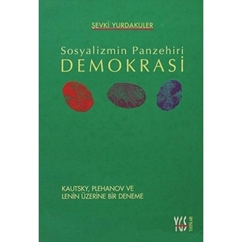 Sosyalizmin Panzehiri Demokrasi-Şevki Yurdakuler