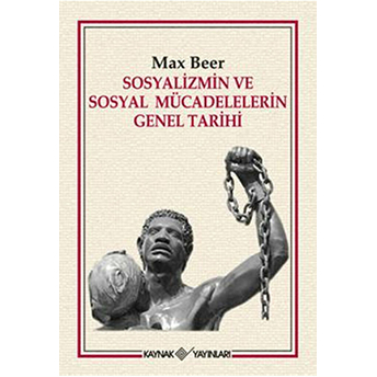 Sosyalizmin Ve Sosyal Mücadelelerin Genel Tarihi Max Beer