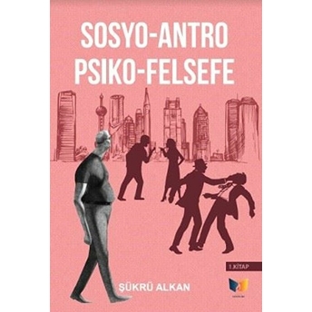 Sosyo-Antro-Psiko Felsefe