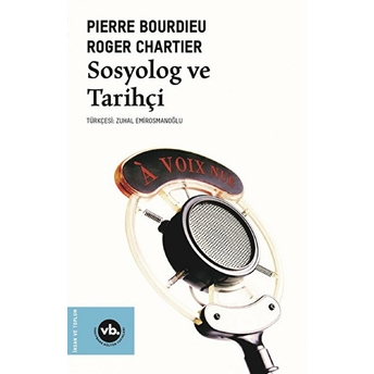 Sosyolog Ve Tarihçi Pierre Bourdieu,Roger Chartier