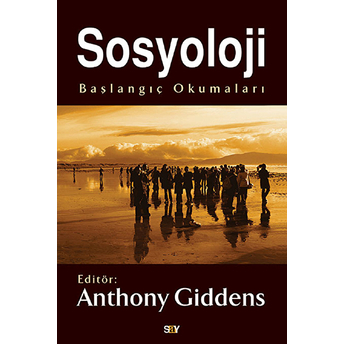 Sosyoloji Başlangıç Okumaları Anthony Giddens